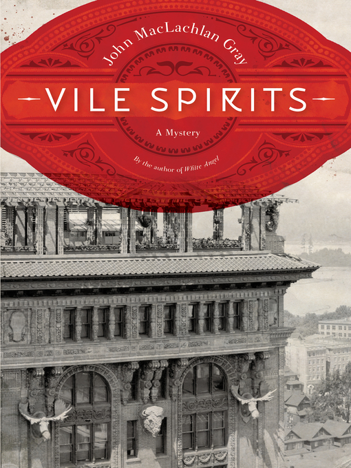 Title details for Vile Spirits by John MacLachlan Gray - Wait list